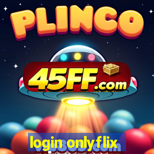 login onlyflix